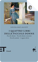 I quattro libri delle Piccole Donne by Louisa May Alcott