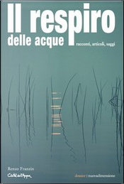 Il respiro delle acque by Renzo Franzin