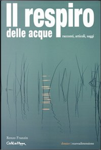 Il respiro delle acque by Renzo Franzin