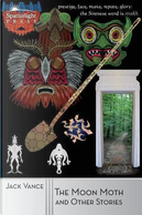 The Moon Moth and Other Stories by Jack Vance