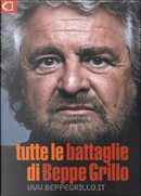 Tutte le battaglie di Beppe Grillo by Beppe Grillo