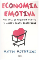 Economia emotiva by Matteo Motterlini