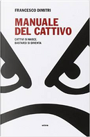 Manuale del cattivo by Francesco Dimitri