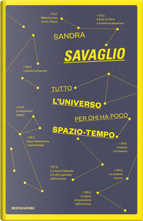 Tutto l'universo per chi ha poco spazio tempo by Sandra Savaglio
