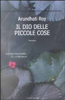 Il dio delle piccole cose by Arundhati Roy