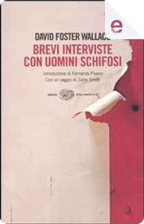 Brevi interviste con uomini schifosi by David Foster Wallace