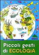 Piccoli gesti di ecologia by Gianfranco Zavalloni, Roberto Papetti
