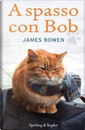 A spasso con Bob by James Bowen