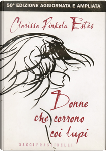 Donne che corrono coi lupi by Clarissa Pinkola Estes