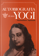 Autobiografia di uno yogi by Paramhansa Yogananda Swami