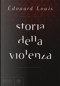 Storia della violenza by Édouard Louis