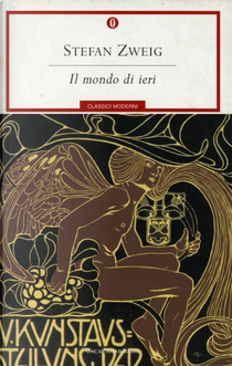 Il mondo di ieri by Stefan Zweig