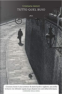 Tutto quel buio by Cristiana Astori