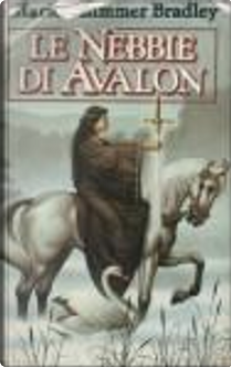 Le Nebbie di Avalon by Marion Zimmer Bradley