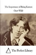 The Importance of Being Earnest by OSCAR WILDE