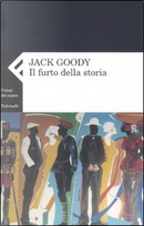 Il furto della storia by Jack Goody