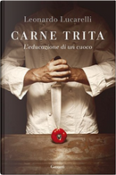 Carne trita by Leonardo Lucarelli