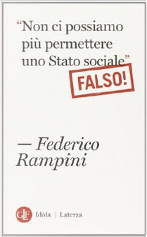 “Non ci possiamo più permettere uno Stato sociale” Falso! by Federico Rampini