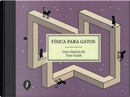 Física para gatos by Tom Gauld