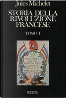 Storia della rivoluzione francese I. by Jules Michelet