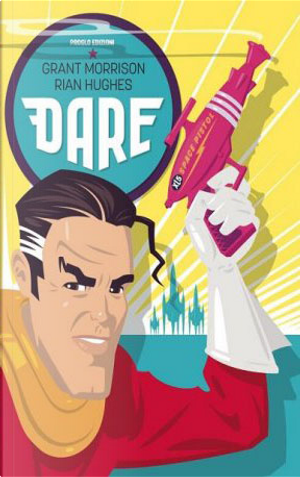 Dare by Grant Morrison, Rian Hughes