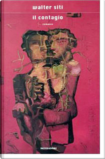Il contagio by Walter Siti