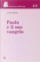 Paolo e il suo vangelo by Guido Benzi