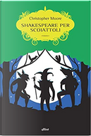 Shakespeare per scoiattoli by Christopher Moore