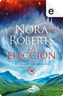 La elección by Nora Roberts