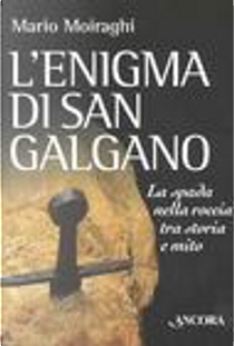 L'enigma di San Galgano by Mario Moiraghi