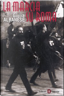 La marcia su Roma by Giulia Albanese