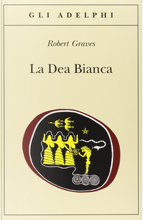 La dea bianca by Robert Graves