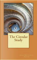 The Circular Study by Anna Katharine Green