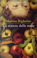 La stanza delle mele by Matteo Righetto