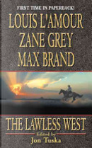 The Lawless West by Louis L'Amour