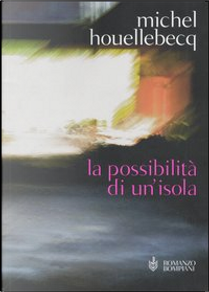 La possibilità di un'isola by Michel Houellebecq