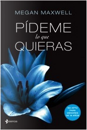 Pídeme lo que quieras by Megan Maxwell