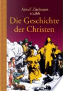Arnulf Zitelmann erzählt die Geschichte der Christen by Arnulf Zitelmann