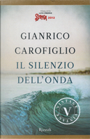 Il silenzio dell'onda by Gianrico Carofiglio