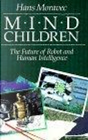 Mind Children by Hans Moravec