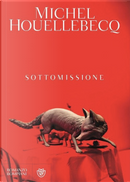Sottomissione by Michel Houellebecq