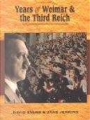 Years of Weimar and the Third Reich by David Evans, Jane Jenkins