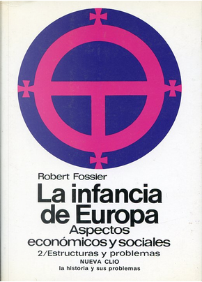 La infancia de Europa. Aspectos económicos y sociales, 2 by Robert Fossier