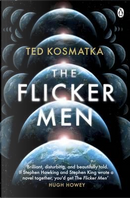 The Flicker Men by Ted Kosmatka
