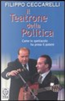 Il teatrone della politica by Filippo Ceccarelli