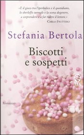 Biscotti e sospetti by Stefania Bertola