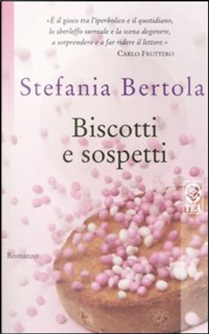 Biscotti e sospetti by Stefania Bertola