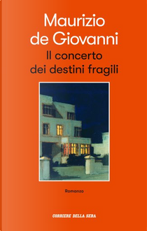 Il concerto dei destini fragili by Maurizio de Giovanni