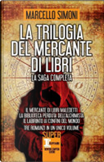 La trilogia del mercante di libri by Marcello Simoni