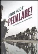 Pedalare! by John Foot